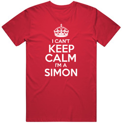 Can't Keep Calm I'm A Simon Funny T Shirt