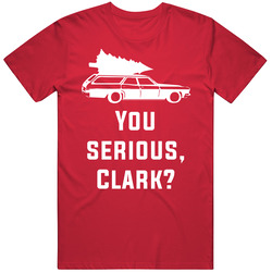 You Serious Clark National Lampoon's Christmas Vacation Holiday Movie Quote T Shirt You Serious Clark National Lampoon's Christmas Vacation Holiday Movie Quote T Shirt