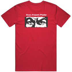 Ten Foot Pole Red 2200x3000 T Shirt