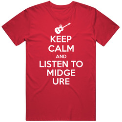 Keep Calm Listen To Midge Ure Legendary Guitarist Bass Guitar Player Fan T Shirt Keep Calm Listen To Midge Ure Legendary Guitarist Bass Guitar Player Fan T Shirt