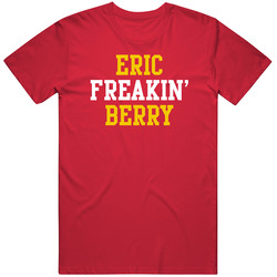 Eric Freakin' Berry Kansas City Football Player Cool Fan T Shirt Eric Freakin' Berry Kansas City Football Player Cool Fan T Shirt