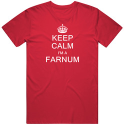 Farnum Keep Calm Parody Family Tee T Shirt Farnum Keep Calm Parody Family Tee T Shirt