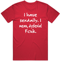 I Have Sex Daily, Dyslexia Funny Vintage RED Unisex T Shirt