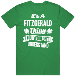 It's A Fitzgerald Thing You Wouldn't Understand St. Patricks Day Last Name Vintage Merch Irish Green Unisex T Shirt It's A Fitzgerald Thing You Wouldn't Understand St. Patricks Day Last Name Vintage Merch Irish Green Unisex T Shirt