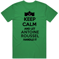Keep Calm Handle It Antoine Roussel Dallas Hockey Vintage Merch Irish Green Unisex T Shirt Keep Calm Handle It Antoine Roussel Dallas Hockey Vintage Merch Irish Green Unisex T Shirt