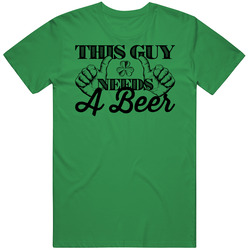 This Guy Needs A Beer Funny St. Patrick's Day Irish Vintage Merch Irish Green Unisex T Shirt