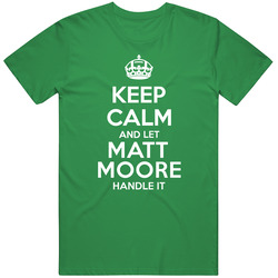 Keep Calm And Let Matt Moore Handle It Miami Football Player Sports Fan Vintage Merch Irish Green Unisex T Shirt Keep Calm And Let Matt Moore Handle It Miami Football Player Sports Fan Vintage Merch Irish Green Unisex T Shirt