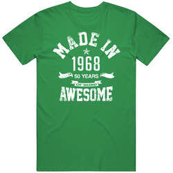1968 Made In Awesome Vintage Merch Irish Green Unisex T Shirt 1968 Made In Awesome Vintage Merch Irish Green Unisex T Shirt
