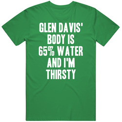 Glen Davis Body Is Water Thirsty Love Boston Basketball Vintage Merch Irish Green Unisex T Shirt Glen Davis Body Is Water Thirsty Love Boston Basketball Vintage Merch Irish Green Unisex T Shirt