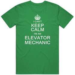 I Can't Keep Calm I'm A Elevator Mechanic Vintage Merch Irish Green Unisex T Shirt I Can't Keep Calm I'm A Elevator Mechanic Vintage Merch Irish Green Unisex T Shirt