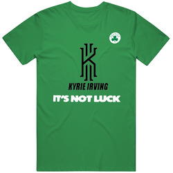 Kyrie Irving Boston Celtics Logo It's Not Luck Nba Trade Vintage Merch Irish Green Unisex T Shirt