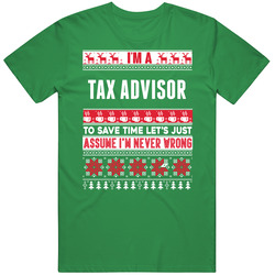 Tax Advisor Assume Never Wrong Ugly Sweater Job Christmas Vintage Merch Irish Green Unisex T Shirt Tax Advisor Assume Never Wrong Ugly Sweater Job Christmas Vintage Merch Irish Green Unisex T Shirt