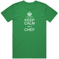 I Can't Keep Calm I'm A Chef Vintage Merch Irish Green Unisex T Shirt I Can't Keep Calm I'm A Chef Vintage Merch Irish Green Unisex T Shirt