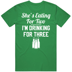 She's Eating For Two I'm Drinking For Three Funny Paternity Vintage Merch Irish Green Unisex T Shirt