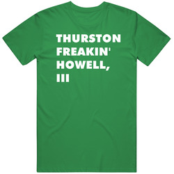 Thurston Freakin' Howell, Iii Gilligan's Island Tv Character unisex vintage irish green T Shirt Thurston Freakin' Howell, Iii Gilligan's Island Tv Character unisex vintage irish green T Shirt