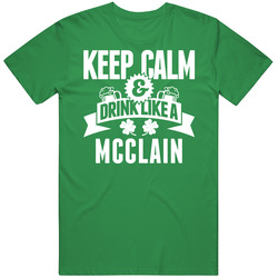Mcclain Keep Calm And Drink Like Last Name Irish Ireland St Patricks Day unisex vintage irish green T Shirt Mcclain Keep Calm And Drink Like Last Name Irish Ireland St Patricks Day unisex vintage irish green T Shirt