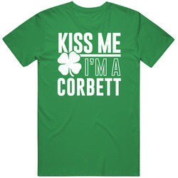 Corbett Kiss Me Im Irish Parody Custom Last Name St Patricks Day unisex vintage irish green T Shirt Corbett Kiss Me Im Irish Parody Custom Last Name St Patricks Day unisex vintage irish green T Shirt