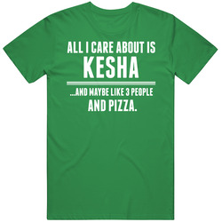 All I Care About Is Kesha Funny Name unisex vintage irish green T Shirt All I Care About Is Kesha Funny Name unisex vintage irish green T Shirt