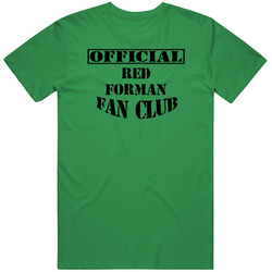 Red Forman That 70s Show Tv Fan Club unisex vintage irish green T Shirt Red Forman That 70s Show Tv Fan Club unisex vintage irish green T Shirt