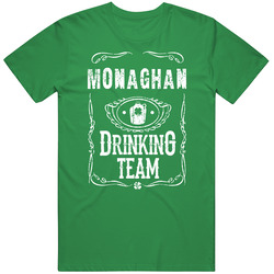 Monaghan Irish Drinking Team Whiskey Beer Custom Name St Patricks Day unisex vintage irish green T Shirt Monaghan Irish Drinking Team Whiskey Beer Custom Name St Patricks Day unisex vintage irish green T Shirt
