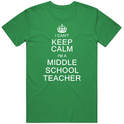I Can't Keep Calm I'm A Middle School Teacher unisex vintage irish green T Shirt I Can't Keep Calm I'm A Middle School Teacher unisex vintage irish green T Shirt