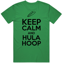 Keep Calm And Hula Hoop unisex vintage irish green T Shirt