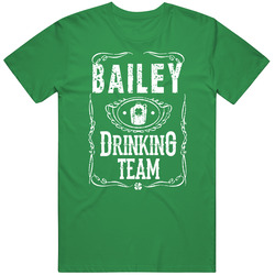 Bailey Irish Drinking Team Whiskey Beer Custom Name St Patricks Day unisex vintage irish green T Shirt Bailey Irish Drinking Team Whiskey Beer Custom Name St Patricks Day unisex vintage irish green T Shirt