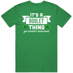 Hooley Thing Wouldn't Understand Irish Name St Patricks Day unisex vintage irish green T Shirt Hooley Thing Wouldn't Understand Irish Name St Patricks Day unisex vintage irish green T Shirt