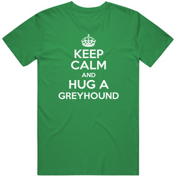 Keep Calm And Hug Greyhound Rescue Dog unisex vintage irish green T Shirt Keep Calm And Hug Greyhound Rescue Dog unisex vintage irish green T Shirt