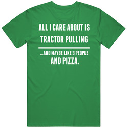 All I Care About Is Tractor Pulling Sports unisex vintage irish green T Shirt All I Care About Is Tractor Pulling Sports unisex vintage irish green T Shirt
