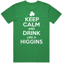 Keep Calm And Drink Like An Higgins Irish Parody unisex vintage irish green T Shirt Keep Calm And Drink Like An Higgins Irish Parody unisex vintage irish green T Shirt