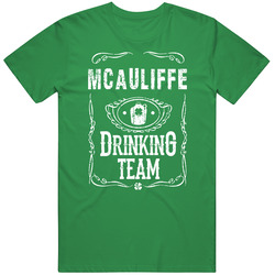 Mcauliffe Irish Drinking Team Whiskey Beer Custom Name St Patricks Day unisex vintage irish green T Shirt Mcauliffe Irish Drinking Team Whiskey Beer Custom Name St Patricks Day unisex vintage irish green T Shirt
