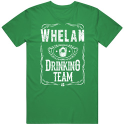 Whelan Irish Drinking Team Whiskey Beer Custom Name St Patricks Day unisex vintage irish green T Shirt Whelan Irish Drinking Team Whiskey Beer Custom Name St Patricks Day unisex vintage irish green T Shirt