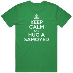 Keep Calm And Hug Samoyed Rescue Dog unisex vintage irish green T Shirt