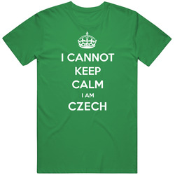 I Cannot Keep Calm I Am Czech Parody unisex vintage irish green T Shirt