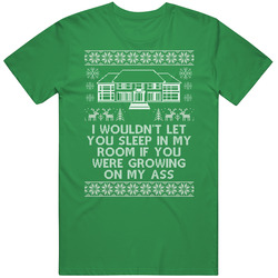 Growing On My Ass Quote Home Alone Ugly Christmas Sweater Funny Holiday Gift unisex vintage irish green T Shirt