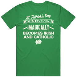 St. Patrick's Day Everyone Becomes Irish Catholic Worn Look unisex vintage irish green T Shirt