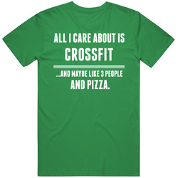 All I Care About Is Crossfit Sports unisex vintage irish green T Shirt