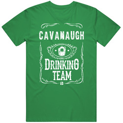 Cavanaugh Irish Drinking Team Whiskey Beer Custom Name St Patricks Day unisex vintage irish green T Shirt