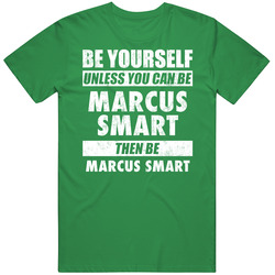 Be Yourself Unless You Can Be Marcus Smart Boston Basketball unisex vintage irish green T Shirt