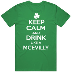 Keep Calm And Drink Like An Mcevilly Irish Parody unisex vintage irish green T Shirt