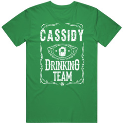 Cassidy Irish Drinking Team Whiskey Beer Custom Name St Patricks Day unisex vintage irish green T Shirt