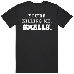 You're Killing Me Smalls The Sandlot Funny Movie Quote Graphic Black Tee Unisex Film Merch T Shirt