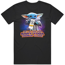 Aint No Laws When Baby Yoda Drinking Claws Graphic Black Tee Unisex Film Merch T Shirt