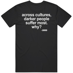 Across Cultures Darker People Suffer Big Krit Andre 3000 Graphic Black Tee Unisex Film Merch T Shirt