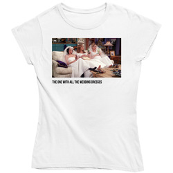 S04e20 Tthe One With All The Wedding Dresses Friends Tv Show Fan Classic Television TV Show Ladies T Shirt