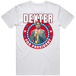 Dexter For President Tv Show Villain Fan Classic Television TV Show T Shirt