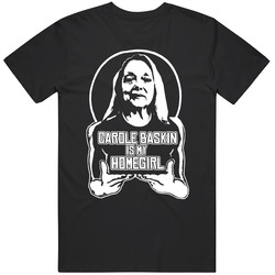 Carole Baskin Is My Home Girl Tiger King Tv Show Classic Television T Shirt