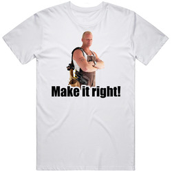 Mike Holmes Quote Make It Right Classic Television T Shirt