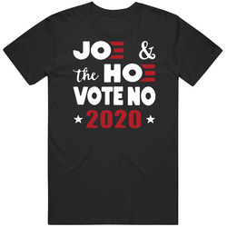 Joe And The Hoe Vote No 2020 Classic Television T Shirt